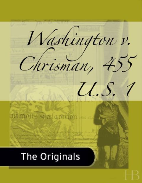 [1825 days] Washington v. Chrisman, 455 U.S. 1