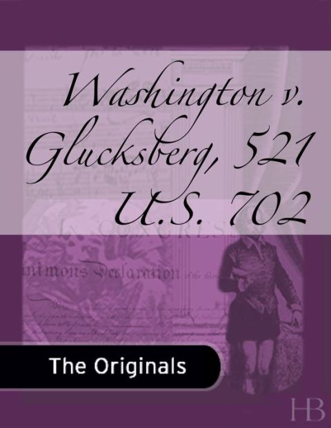 [1825 days] Washington v. Glucksberg, 521 U.S. 702