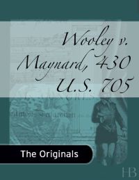 Cover image: Wooley v. Maynard, 430 U.S. 705