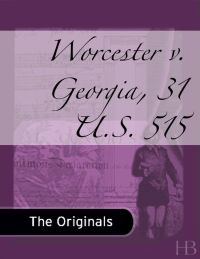 صورة الغلاف: Worcester v. Georgia, 31 U.S. 515