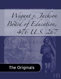 Cover image: Wygant v. Jackson Board of Education, 476 U.S. 267