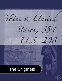 Cover image: Yates v. United States, 354 U.S. 298