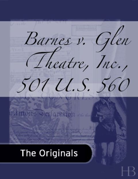 [1825 days] Barnes v. Glen Theatre, Inc., 501 U.S. 560