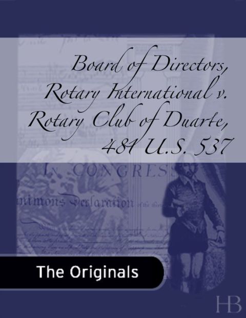 [1825 days] Board of Directors, Rotary International v. Rotary Club of Duarte, 481 U.S. 537