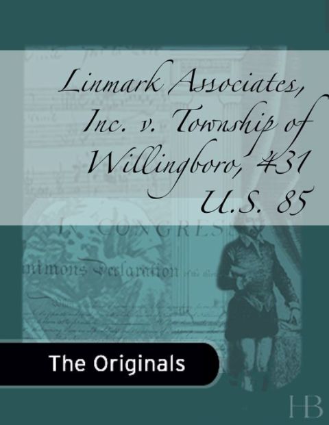 [1825 days] Linmark Associates, Inc. v. Township of Willingboro, 431 U.S. 85
