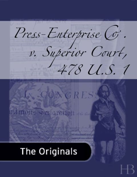 [1825 days] Press-Enterprise Co. v. Superior Court, 478 U.S. 1
