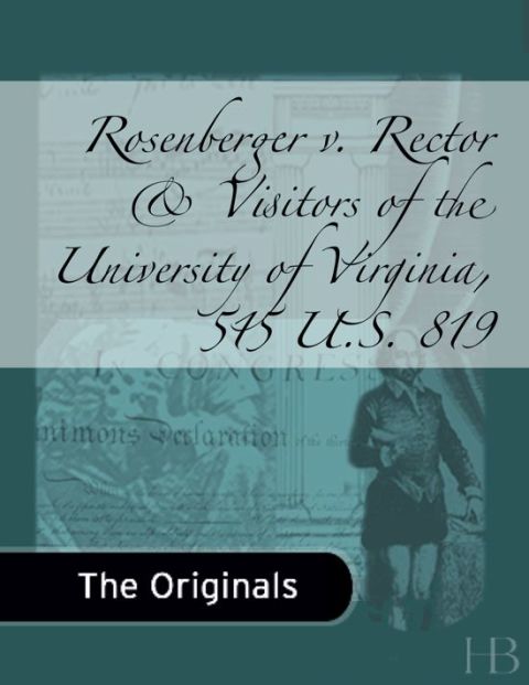 [1825 days] Rosenberger v. Rector & Visitors of the University of Virginia, 515 U.S. 819