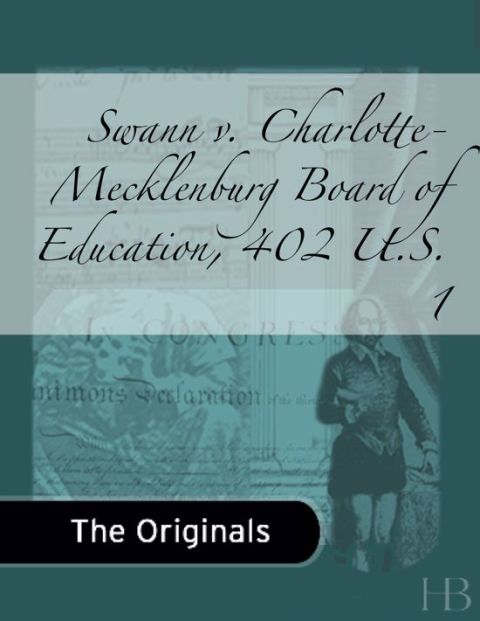 [1825 days] Swann v. Charlotte-Mecklenburg Board of Education, 402 U.S. 1