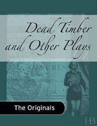 Cover image: Dead Timber and Other Plays