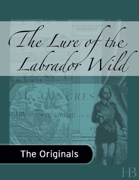 [1825 days] The Lure of the Labrador Wild