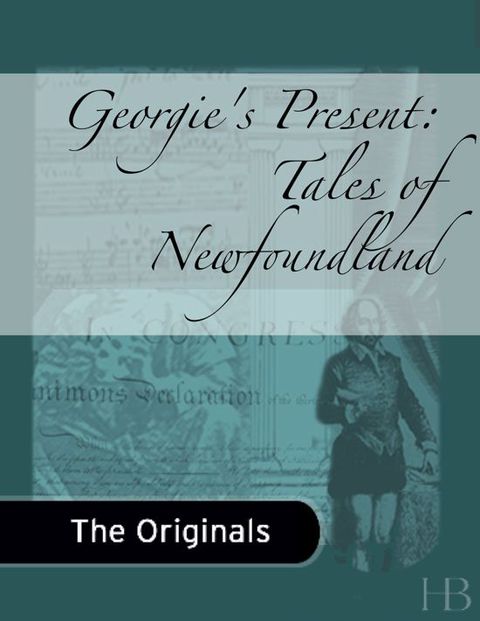 [1825 days] Georgie's Present: Tales of Newfoundland