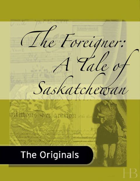 [1825 days] The Foreigner: A Tale of Saskatchewan