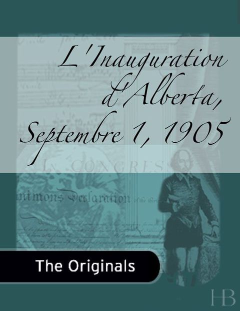 [1825 days] L'Inauguration d'Alberta, Septembre 1, 1905
