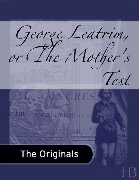 [1825 days] George Leatrim, or The Mother's Test