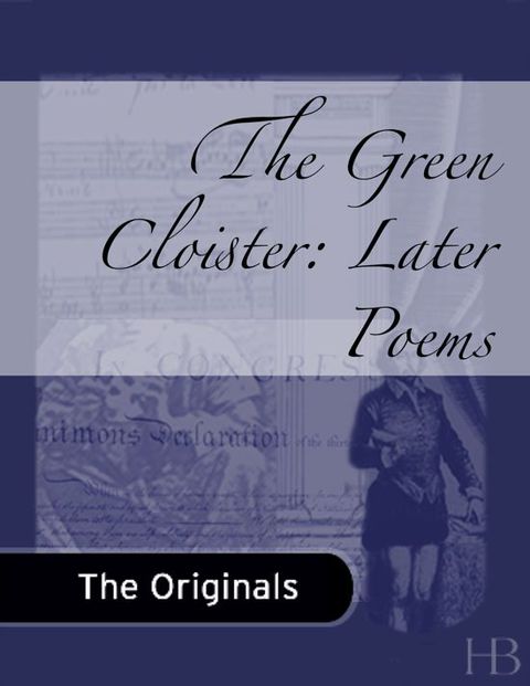 [1825 days] The Green Cloister: Later Poems