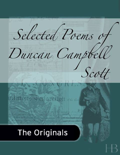 [1825 days] Selected Poems of Duncan Campbell Scott