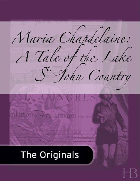[1825 days] Maria Chapdelaine: A Tale of the Lake St. John Country