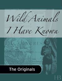 Cover image: Wild Animals I Have Known