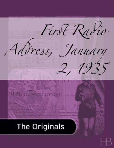 [1825 days] First Radio Address,  January 2, 1935