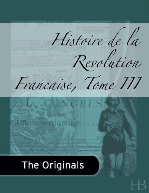 [1825 days] Histoire de la Revolution Francaise, Tome III