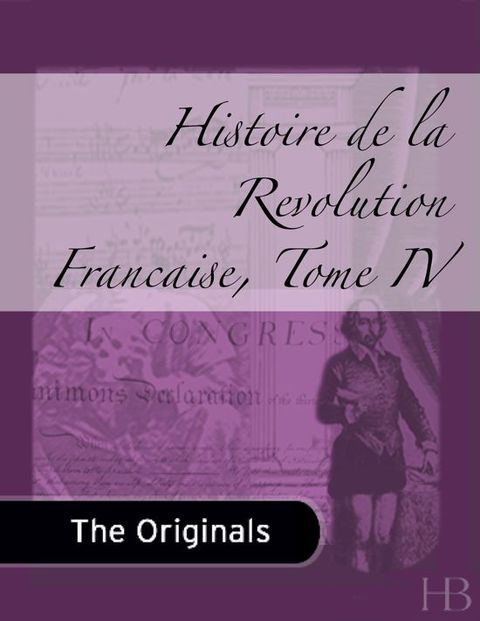 [1825 days] Histoire de la Revolution Francaise, Tome IV