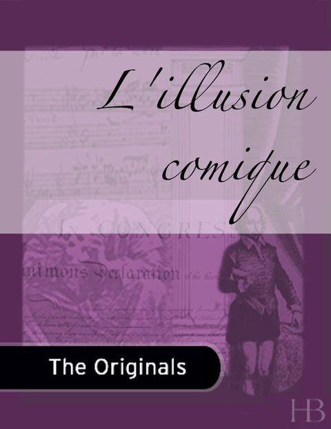 [1825 days] l'Illusion Comique