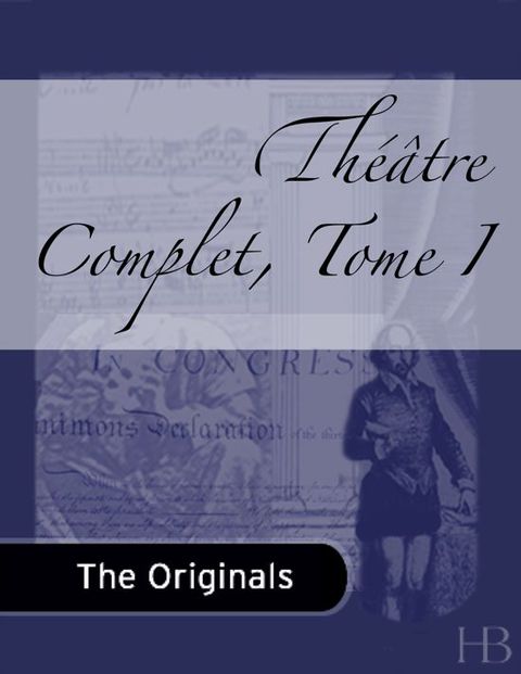 [1825 days] Théâtre Complet, Tome I