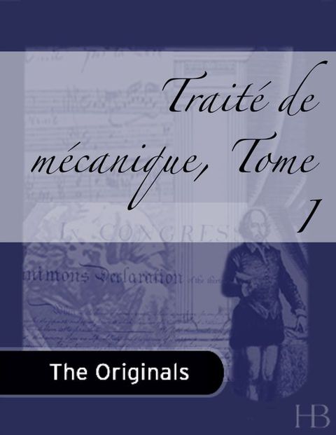 [1825 days] Traité de Mécanique, Tome I