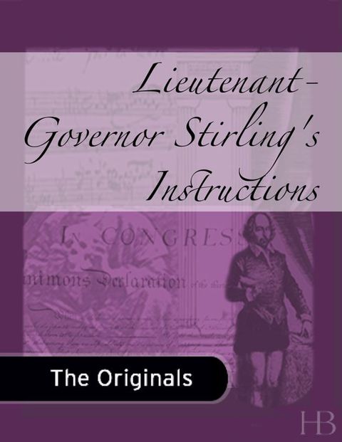 [1825 days] Lieutenant-Governor Stirling's Instructions