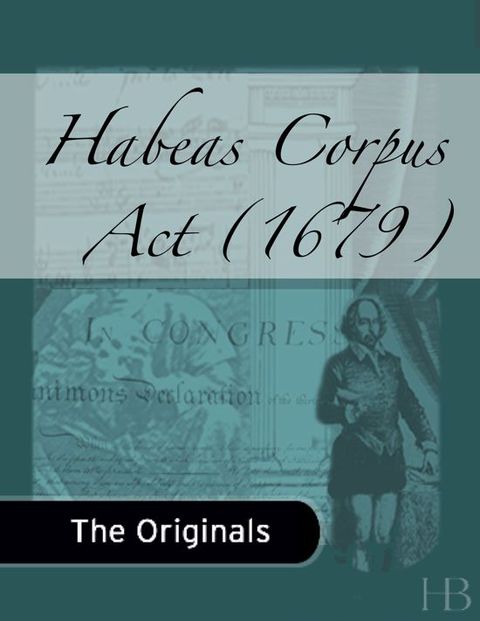 [1825 days] Habeas Corpus Act (1679)