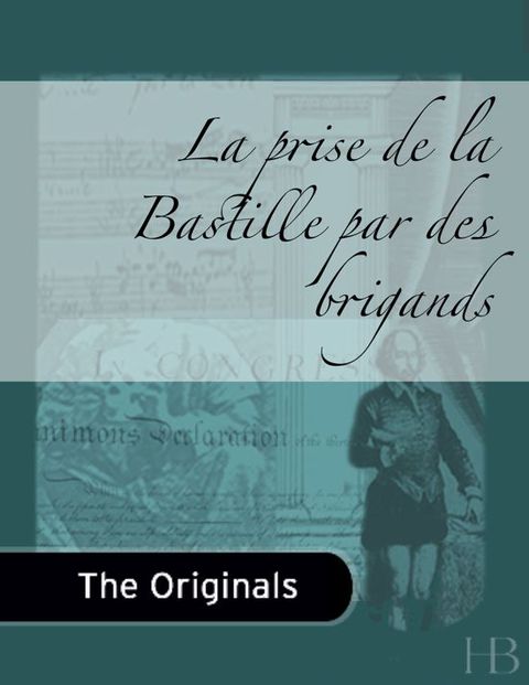 [1825 days] La prise de la Bastille par des brigands