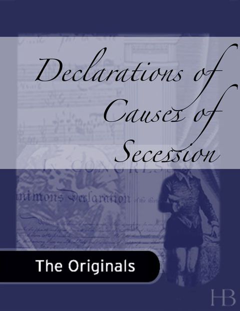 [1825 days] Declarations of Causes of Secession