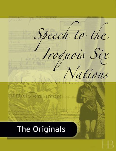 [1825 days] Speech to the Iroquois Six Nations