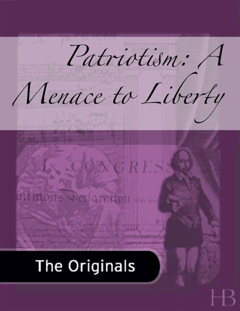 [1825 days] Patriotism: A Menace to Liberty